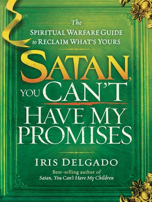cover image of Satan, You Can't Have My Promises